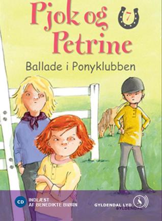 Ballade i Ponyklubben (Pjok og petrine #7)