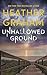 Unhallowed Ground by Heather    Graham