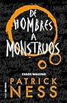 De hombres a monstruos by Patrick Ness
