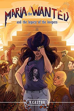 Maria the Wanted and the Legacy of the Keepers (The Keepers #1)