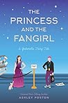 The Princess and the Fangirl by Ashley Poston