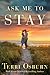 Ask Me to Stay