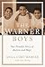 The Warner Boys: Our Family’s Story of Autism and Hope