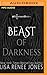 Beast of Darkness by Lisa Renee Jones Beast of Darkness by Lisa Renee Jones