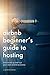 Airbnb Beginner's Guide to Hosting: How To Set Up and Run Your Own Airbnb Business