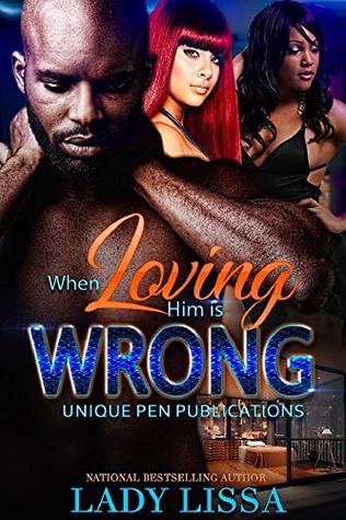 When Loving Him is Wrong (Kindle Edition)
