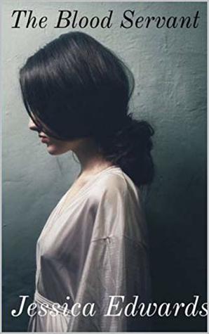 The Blood Servant (The Blood Servant, #1)