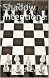 Shadow Intentions (Shadows)