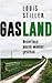 Gasland. Nederland wordt wakker geschud by Louis Stiller