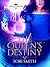 The Queen's Destiny