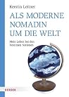 Als moderne Nomad...