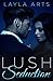 Lush Seduction