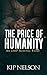 The Price Of Humanity: An E...