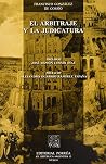 ARBITRAJE Y LA JUDICATURA, EL