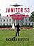 Janitor 53: A Presidential ...