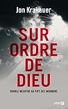 Sur ordre de Dieu - Double meurtre au pays des Mormons by Jon Krakauer