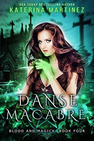 Danse Macabre (Blood And Magick #4)