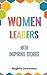 Women Leaders with Inspiring Stories