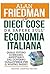 Dieci cose da sapere sull'economia italiana by Alan Friedman