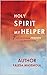 Holy Spirity My Helper: Seven days of personal prayers and devotion