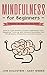 Mindfulness for Beginners +...