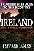 Ireland: The Struggle for Power: From the Dark Ages to the Jacobites