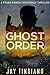 Ghost Order (A Frank Bowen ...