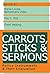 Carrots, Sticks and Sermons by John McCormick