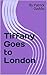 Tiffany Goes to London by Patrick Gaddis