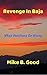 Revenge In Baja: A Vacation...