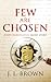 Few Are Chosen (Jade Harrington, #0) by J.L. Brown