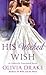 His Wicked Wish (Cinderella Sisterhood, #5)