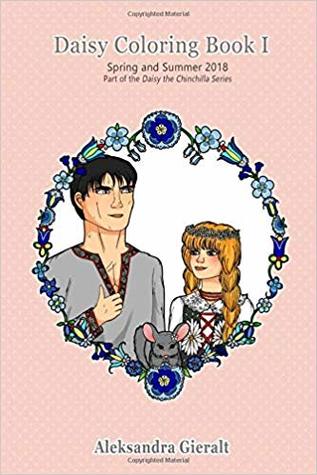 Daisy Coloring Book I: Spring and Summer 2018 (Daisy the Chinchilla Coloring Books)