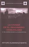 La ciudad en el imaginario venezolano IV. Del viernes negro a la Caracas roja