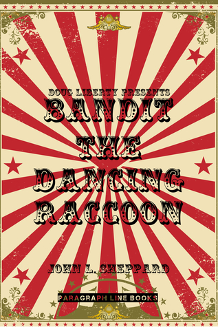 Doug Liberty Presents Bandit the Dancing Raccoon