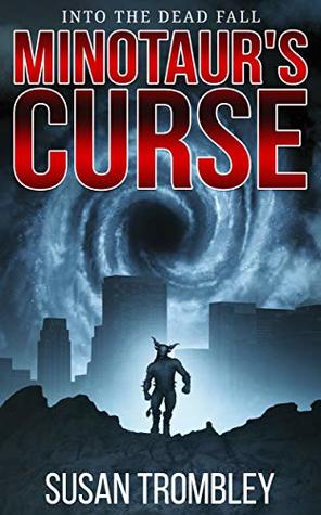 Minotaur's Curse (Into the Dead Fall, #3)