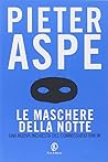 Le maschere della notte by Pieter Aspe
