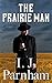 The Prairie Man