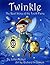 Twinkle, The Real Story of the Tooth Fairy by John Moher