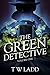 The Green Detective Volume One