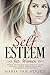 Self Esteem for Women by Maria van Noord