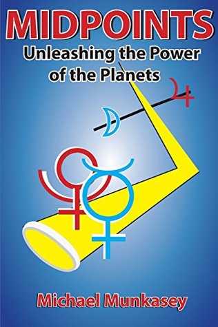 Midpoints: Unleashing the Power of Your Planets (Paperback)