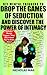 971 Mental Triggers to Drop the Games of Seduction and Discover the Power of Intimacy