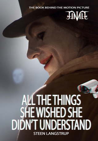 All The Things She Whished She Didn't Understand: The novella behind the award winning film 'Finale'