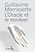 L'Oracle et le revolver by Guillaume Morrissette