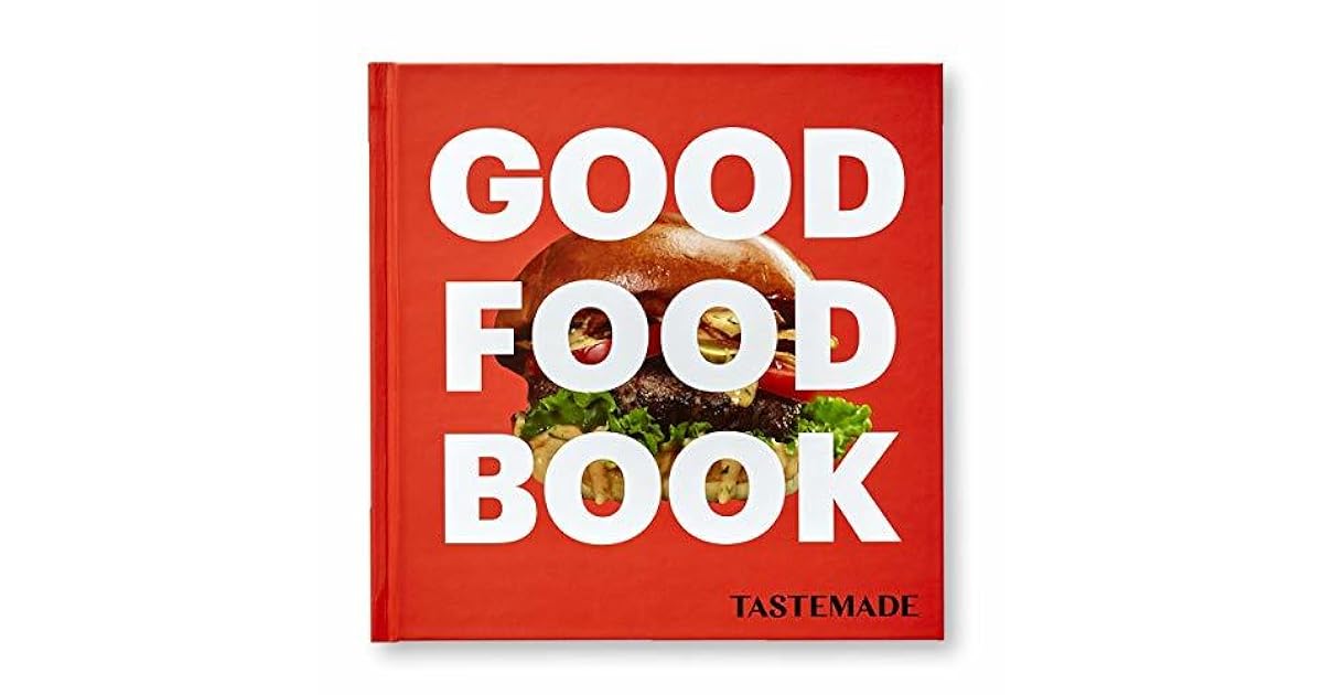 Good Food Book by Tastemade by Inc. Tastemade