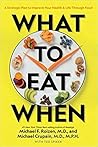 What to Eat When by Michael F. Roizen