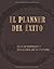 El Planner del Éxito: 100 d...