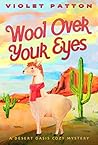 Wool Over Your Eyes by Violet Patton