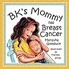 BK'S Mommy Has Breast Cancer by Marquita Goodluck